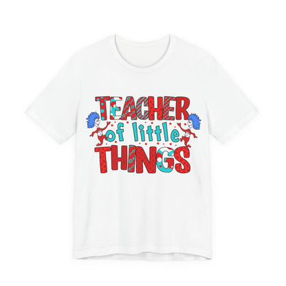 Teacher Of Little Things Shirt, National Read Across America, Reading Lover Shirt, Kindergarten Teacher , Gift for TeacherShirt,